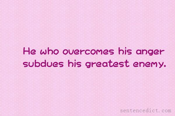 Good sentence's beautiful picture_He who overcomes his anger subdues his greatest enemy.