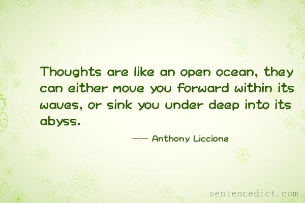 Good sentence's beautiful picture_Thoughts are like an open ocean, they can either move you forward within its waves, or sink you under deep into its abyss.