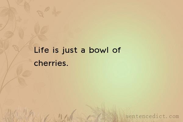 Good sentence's beautiful picture_Life is just a bowl of cherries.