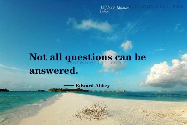 Good sentence's beautiful picture_Not all questions can be answered.