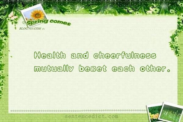 Good sentence's beautiful picture_Health and cheerfulness mutually beget each other.