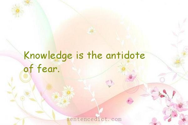 Good sentence's beautiful picture_Knowledge is the antidote of fear.