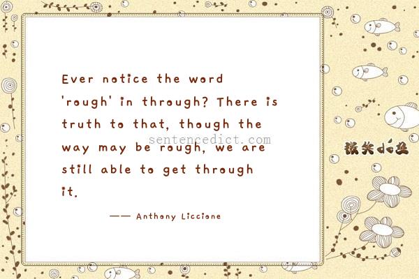Good Sentence Appreciation Ever Notice The Word rough In Through 