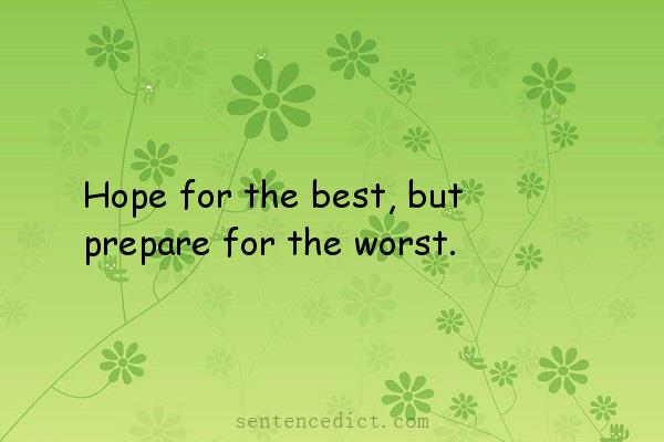 Good sentence's beautiful picture_Hope for the best, but prepare for the worst.