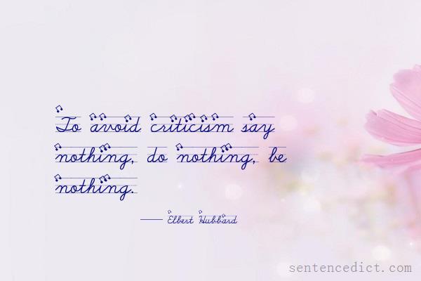 Good sentence's beautiful picture_To avoid criticism say nothing, do nothing, be nothing.