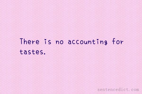 Good sentence's beautiful picture_There is no accounting for tastes.