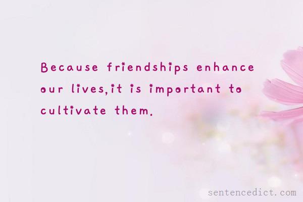 Good sentence's beautiful picture_Because friendships enhance our lives,it is important to cultivate them.