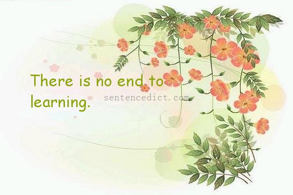 Good sentence's beautiful picture_There is no end to learning.