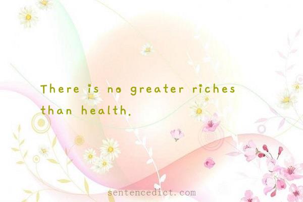 Good sentence's beautiful picture_There is no greater riches than health.