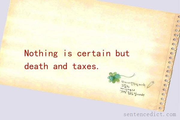 Good sentence's beautiful picture_Nothing is certain but death and taxes.