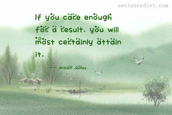Good sentence's beautiful picture_If you care enough for a result, you will most certainly attain it.