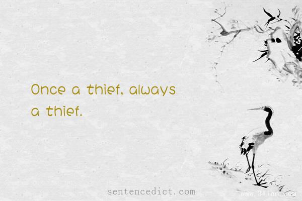 Good sentence's beautiful picture_Once a thief, always a thief.