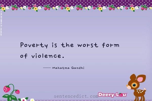 Good sentence's beautiful picture_Poverty is the worst form of violence.