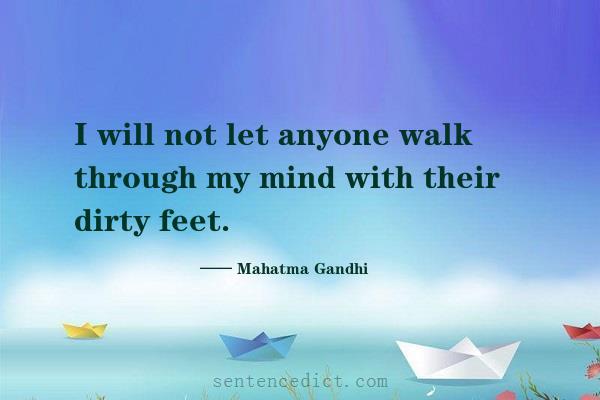 Good sentence's beautiful picture_I will not let anyone walk through my mind with their dirty feet.