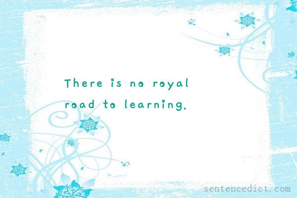 Good sentence's beautiful picture_There is no royal road to learning.