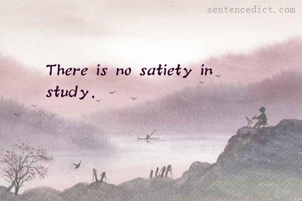Good sentence's beautiful picture_There is no satiety in study.