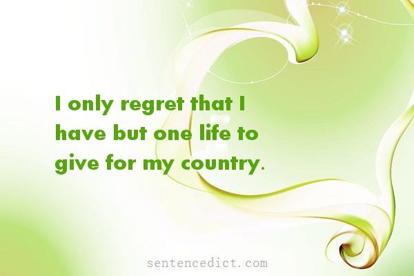 Good sentence's beautiful picture_I only regret that I have but one life to give for my country.
