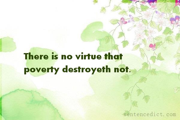 Good sentence's beautiful picture_There is no virtue that poverty destroyeth not.