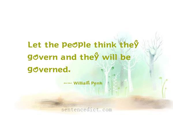 Good sentence's beautiful picture_Let the people think they govern and they will be governed.