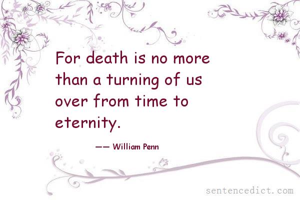 Good sentence's beautiful picture_For death is no more than a turning of us over from time to eternity.