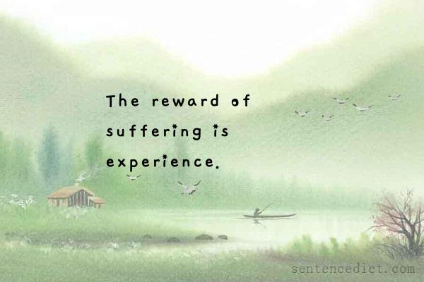 Good sentence's beautiful picture_The reward of suffering is experience.