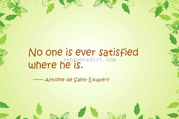 Good sentence's beautiful picture_No one is ever satisfied where he is.