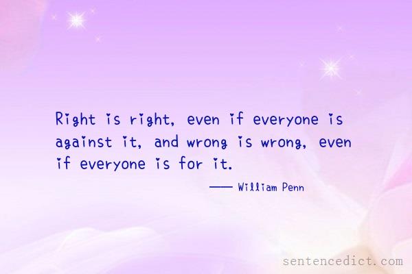 Good sentence's beautiful picture_Right is right, even if everyone is against it, and wrong is wrong, even if everyone is for it.