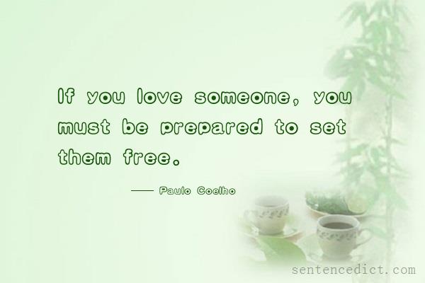 Good sentence's beautiful picture_If you love someone, you must be prepared to set them free.