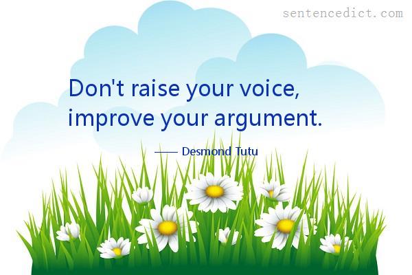 Good sentence's beautiful picture_Don't raise your voice, improve your argument.