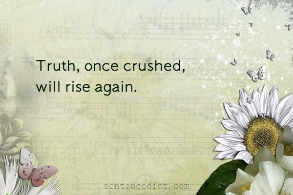 Good sentence's beautiful picture_Truth, once crushed, will rise again.