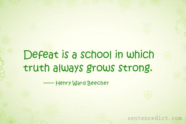 Good sentence's beautiful picture_Defeat is a school in which truth always grows strong.