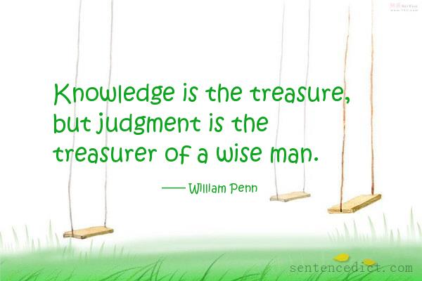 Good sentence's beautiful picture_Knowledge is the treasure, but judgment is the treasurer of a wise man.