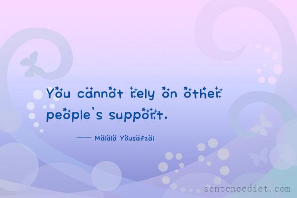 Good sentence's beautiful picture_You cannot rely on other people's support.