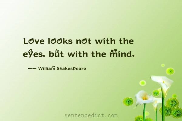 Good sentence's beautiful picture_Love looks not with the eyes, but with the mind.