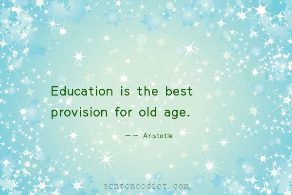 Good sentence's beautiful picture_Education is the best provision for old age.