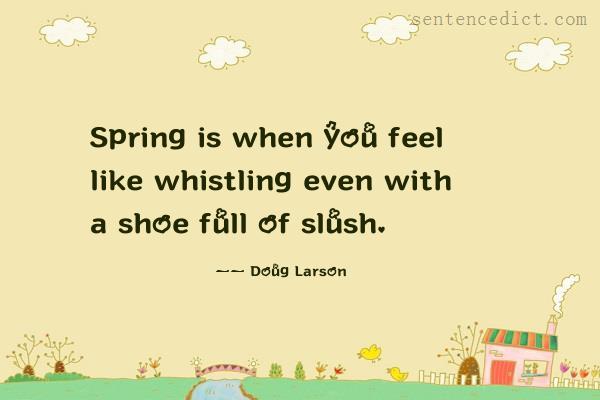 Good sentence's beautiful picture_Spring is when you feel like whistling even with a shoe full of slush.