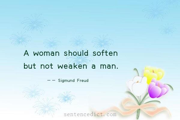 Good sentence's beautiful picture_A woman should soften but not weaken a man.