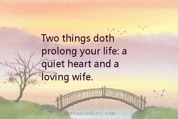 Good sentence's beautiful picture_Two things doth prolong your life: a quiet heart and a loving wife.
