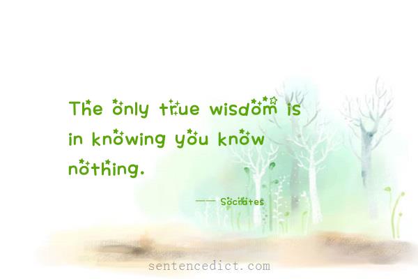 Good sentence's beautiful picture_The only true wisdom is in knowing you know nothing.