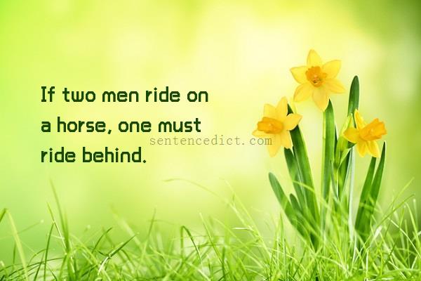 Good sentence's beautiful picture_If two men ride on a horse, one must ride behind.