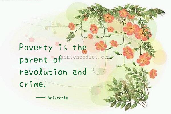 Good sentence's beautiful picture_Poverty is the parent of revolution and crime.
