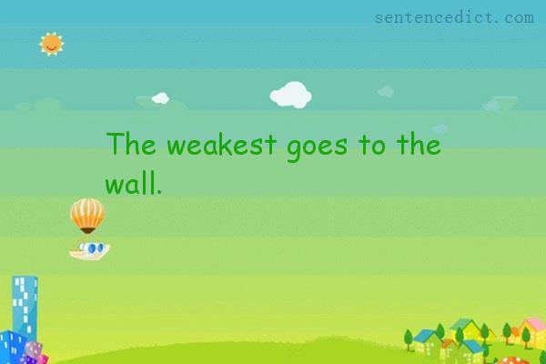 Good sentence's beautiful picture_The weakest goes to the wall.