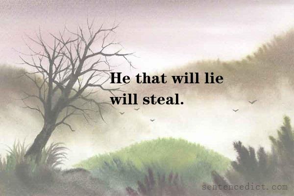 Good sentence's beautiful picture_He that will lie will steal.