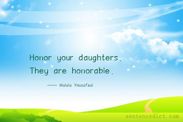 Good sentence's beautiful picture_Honor your daughters. They are honorable.