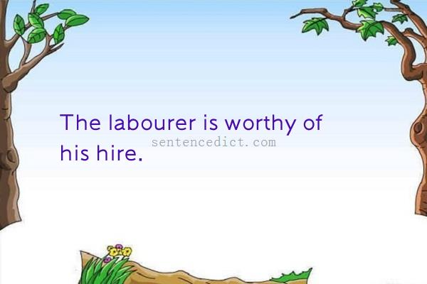Good sentence's beautiful picture_The labourer is worthy of his hire.