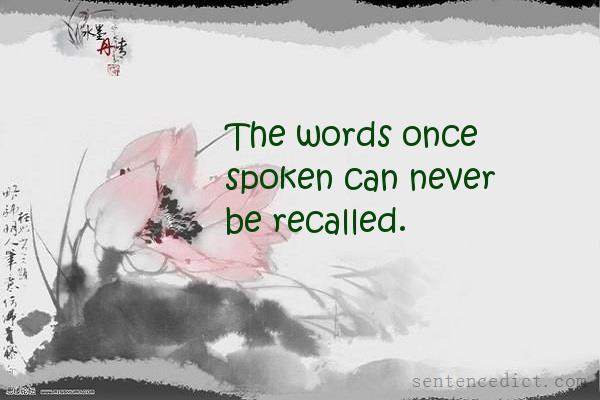 Good sentence's beautiful picture_The words once spoken can never be recalled.