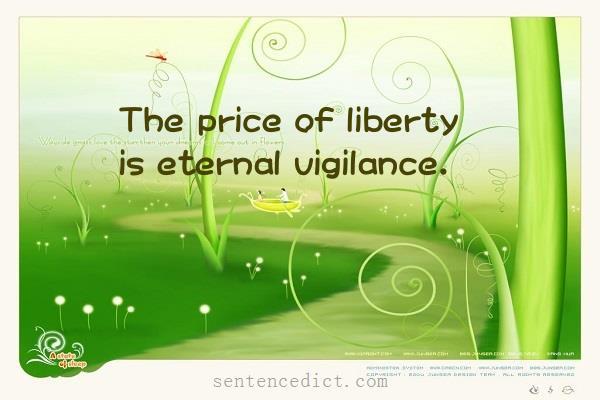 Good sentence's beautiful picture_The price of liberty is eternal vigilance.