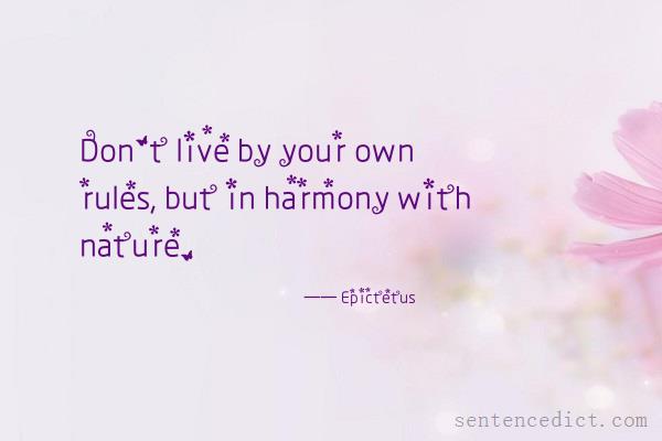 Good sentence's beautiful picture_Don't live by your own rules, but in harmony with nature.