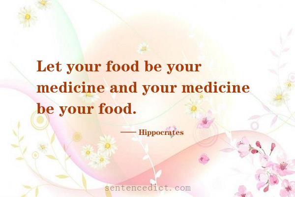 Good sentence's beautiful picture_Let your food be your medicine and your medicine be your food.