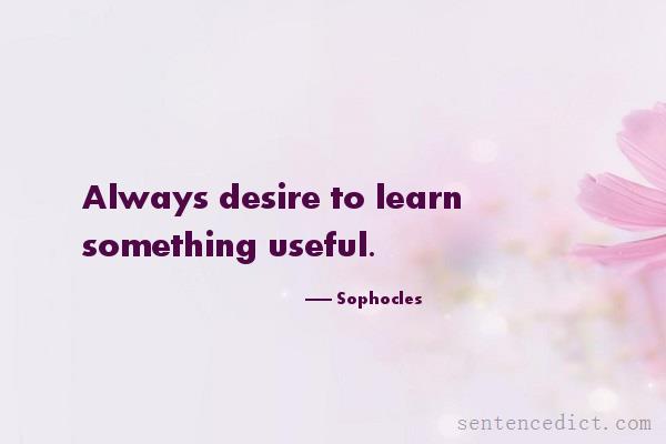Good sentence's beautiful picture_Always desire to learn something useful.